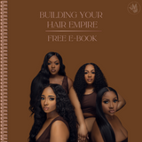 Building Your Hair Empire E-Book